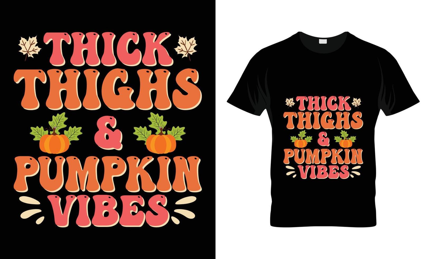 Thick thighs and pumpkin vibes vector