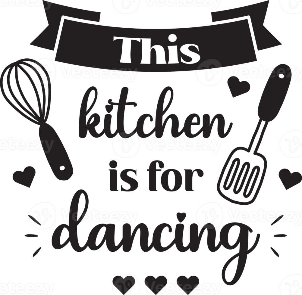 This kitchen is for dancing lettering and quote illustration png