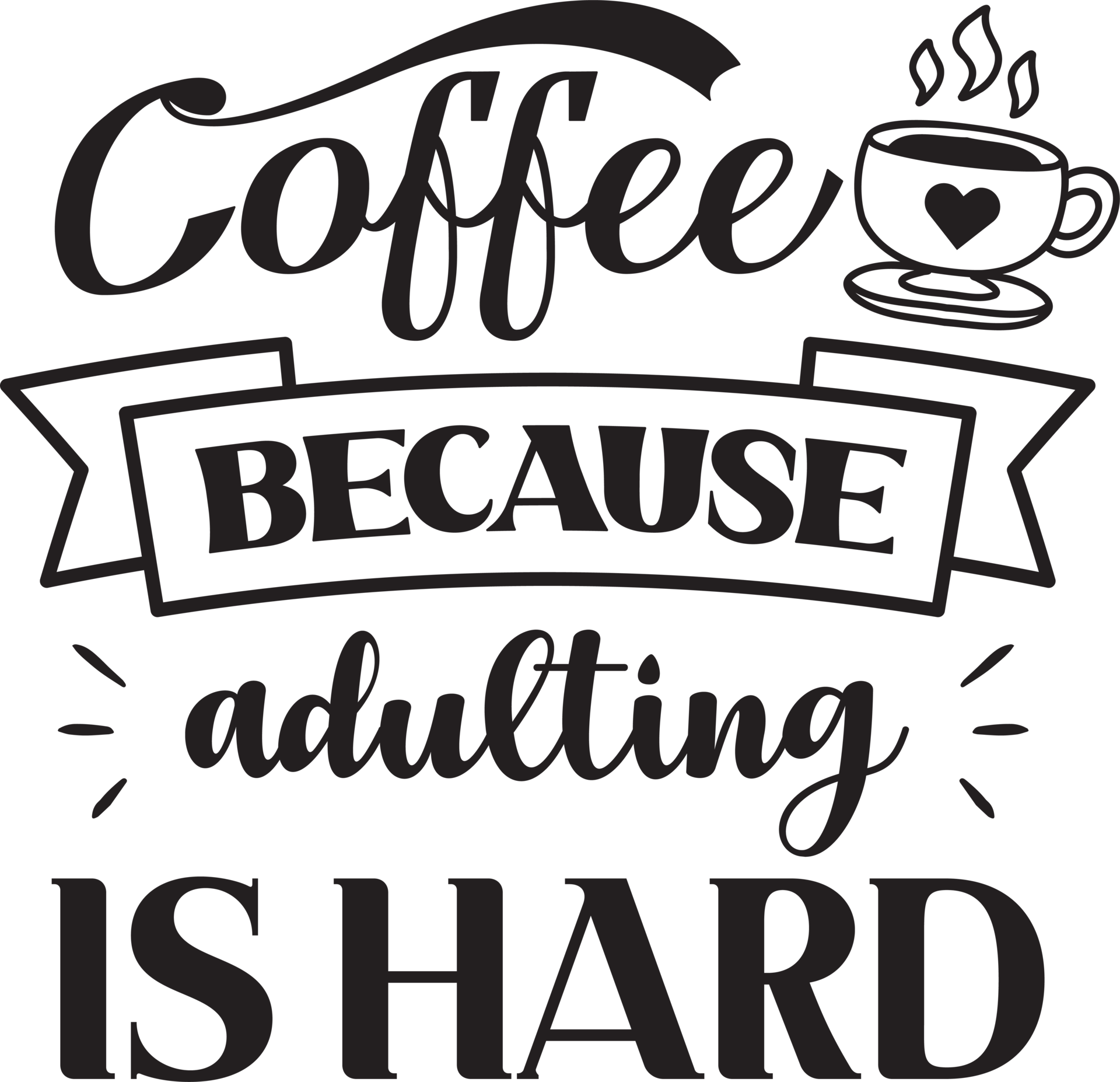 Coffee Because Adulting Is Hard Lettering And Quote Illustration coffee-because-adulting-is-hard-lettering-and-quote-illustration