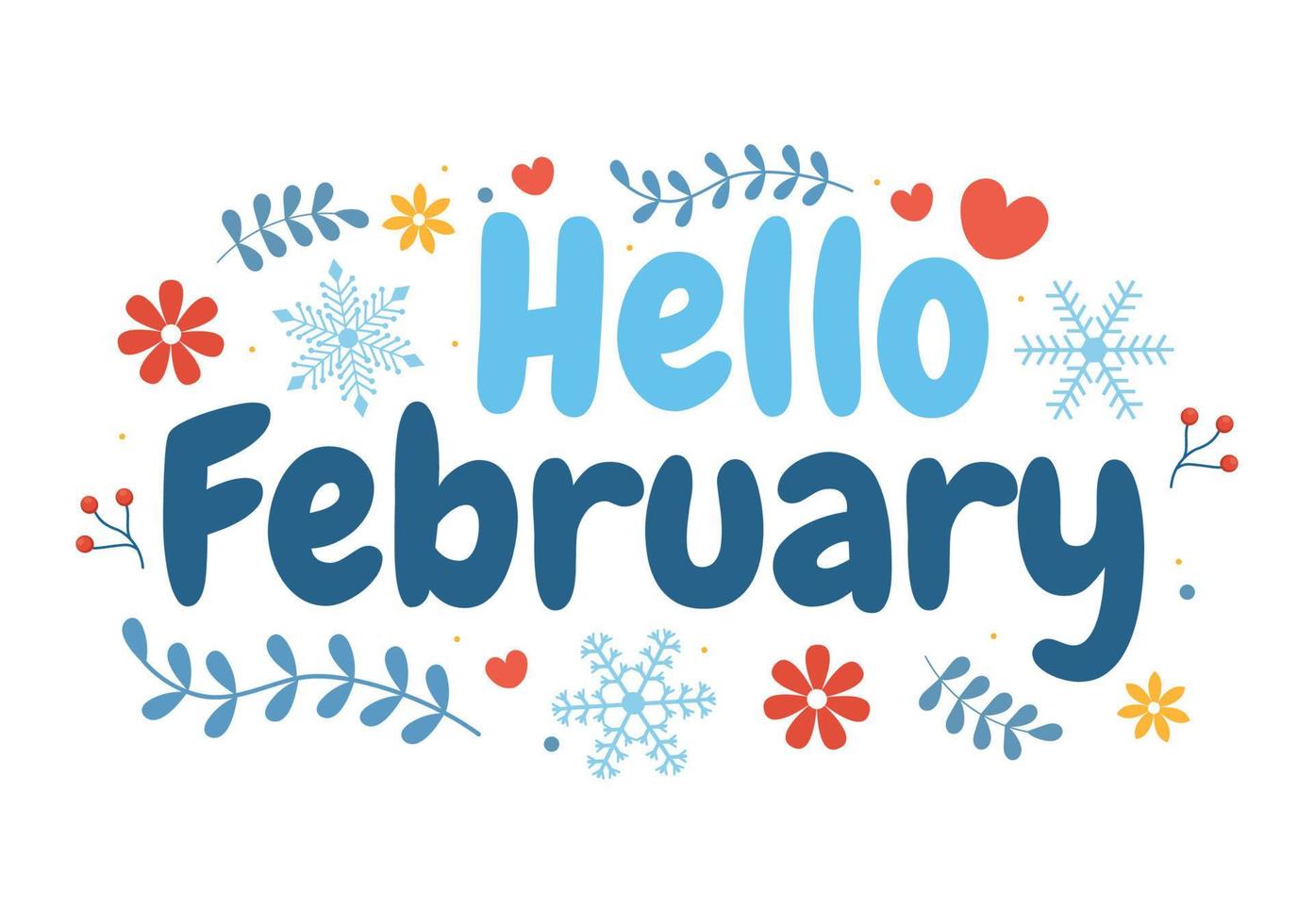 Hello February Month with Flowers, Hearts, Leaves and Cute Lettering for Decoration Background in Flat Cartoon Hand Drawn Templates Illustration vector