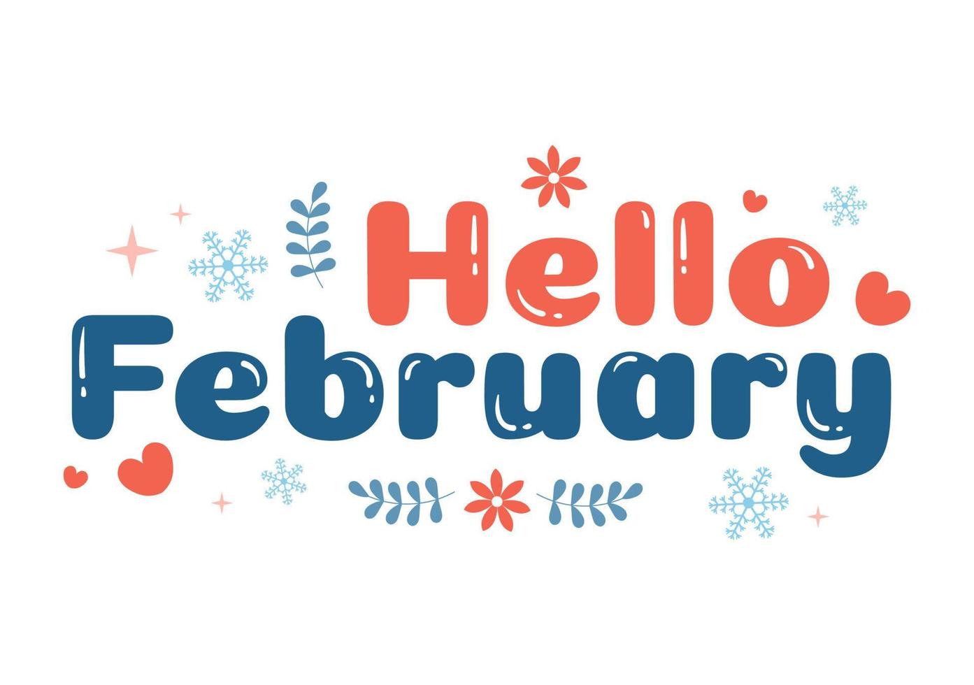 Hello February Month with Flowers, Hearts, Leaves and Cute Lettering for Decoration Background in Flat Cartoon Hand Drawn Templates Illustration vector