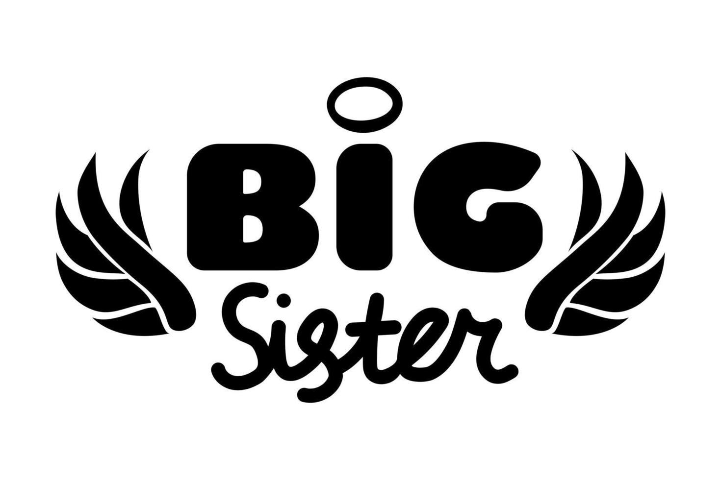 Big sister lettering phrase isolated on white background. Black quote, simple cute family t-shirt print design. vector