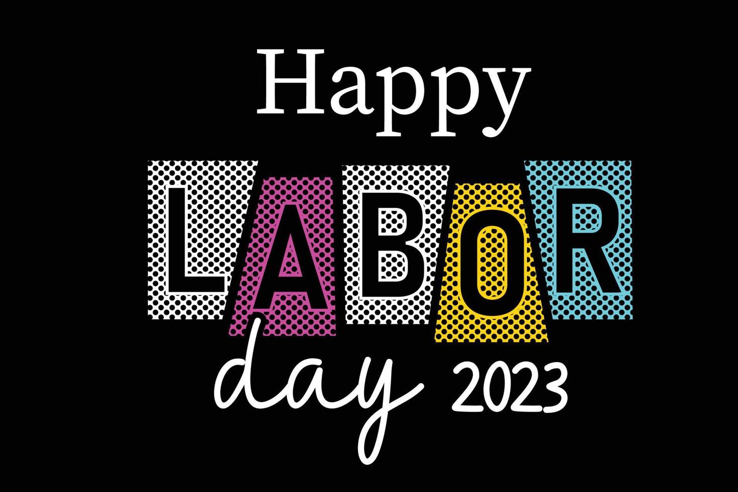 Happy labor day 2023 typography t shirt design 14977277 Vector Art at