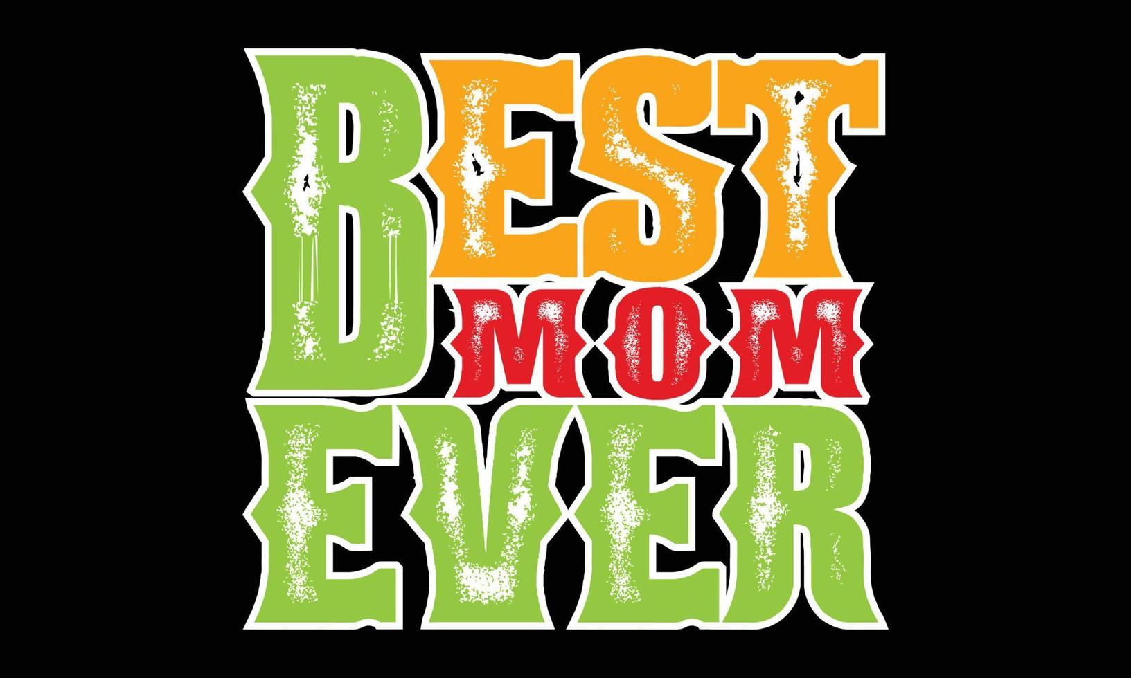 Happy Mother's Day Typography t-shirt design. Motivational Mother's Day vector and illustration t-shirt Creative Kids, and Mother's Day Theme Vector Illustration.