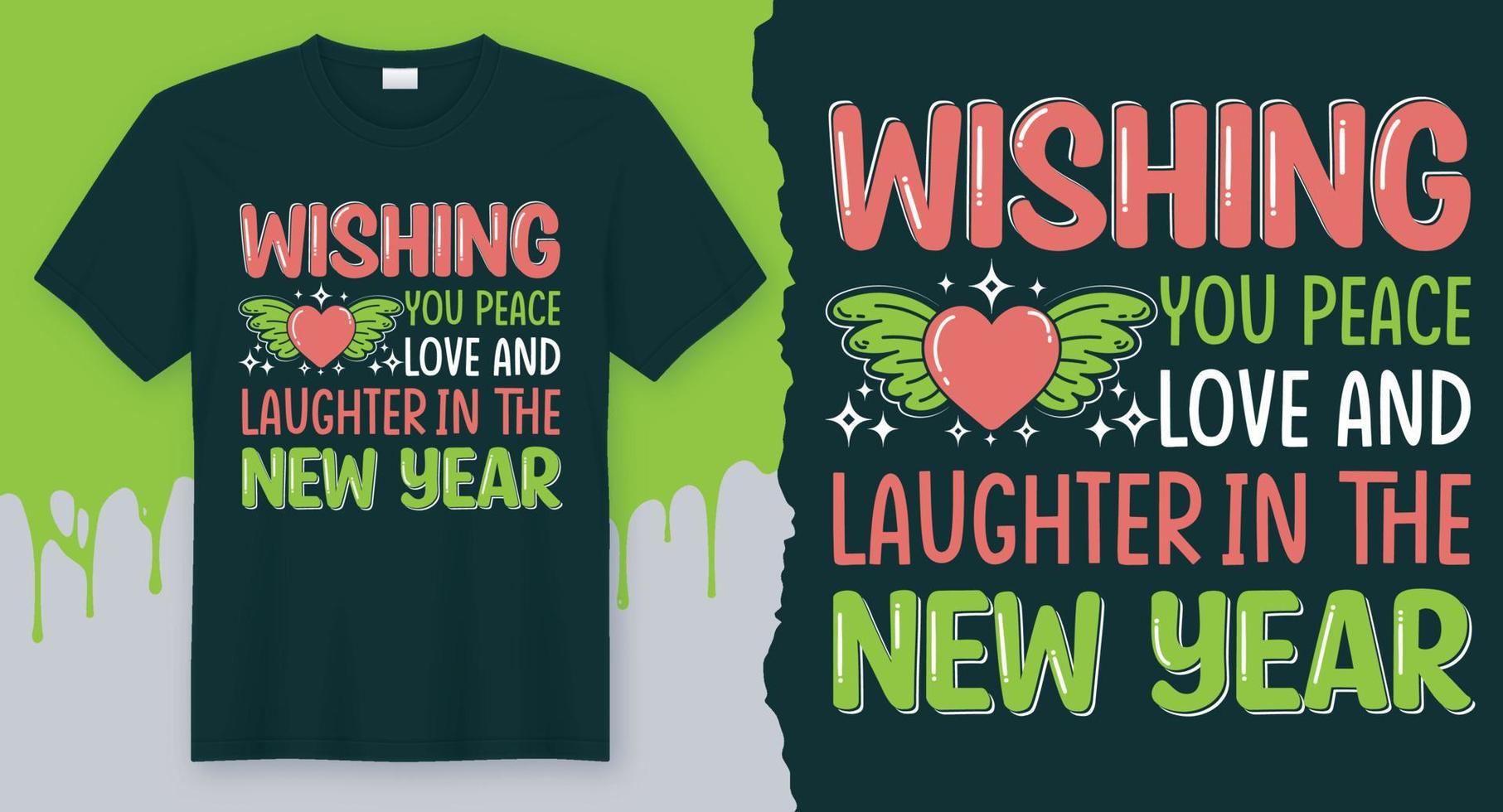 Te deseo paz amor y risas en el nuevo año. mejor diseño vectorial para camiseta de año nuevo vector