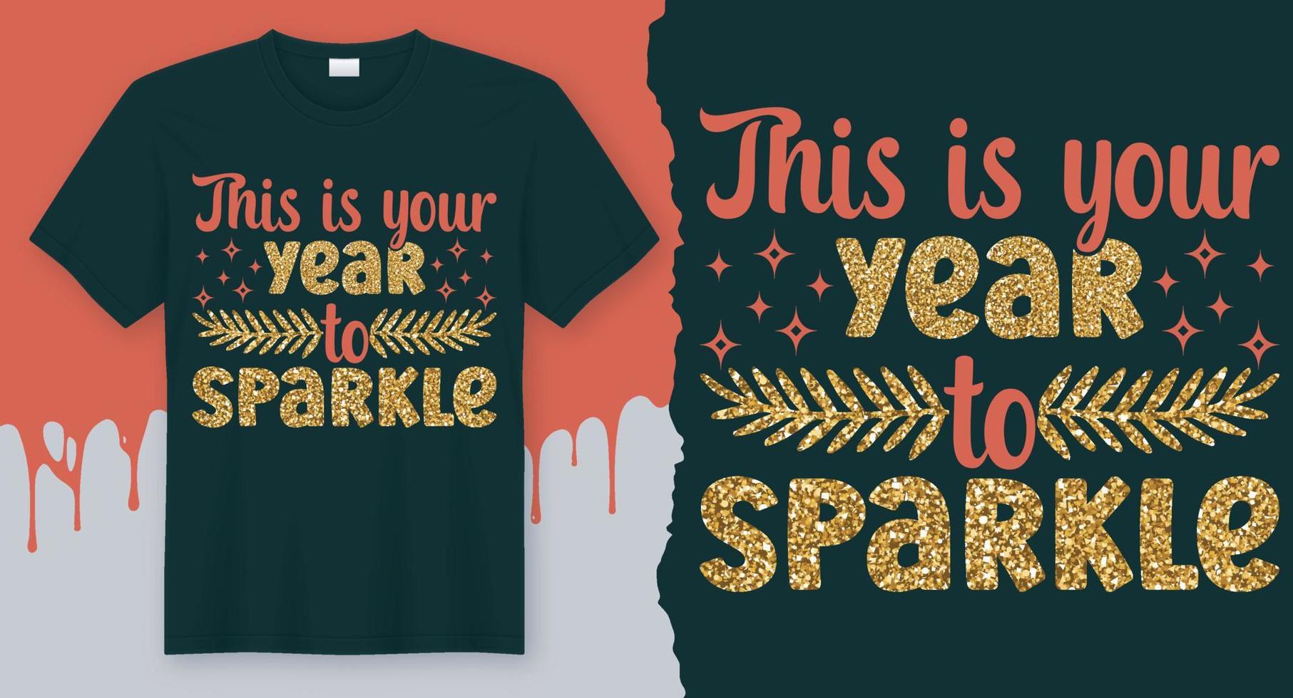 This is your year to sparkle. Best T-shirt idea for New year vector