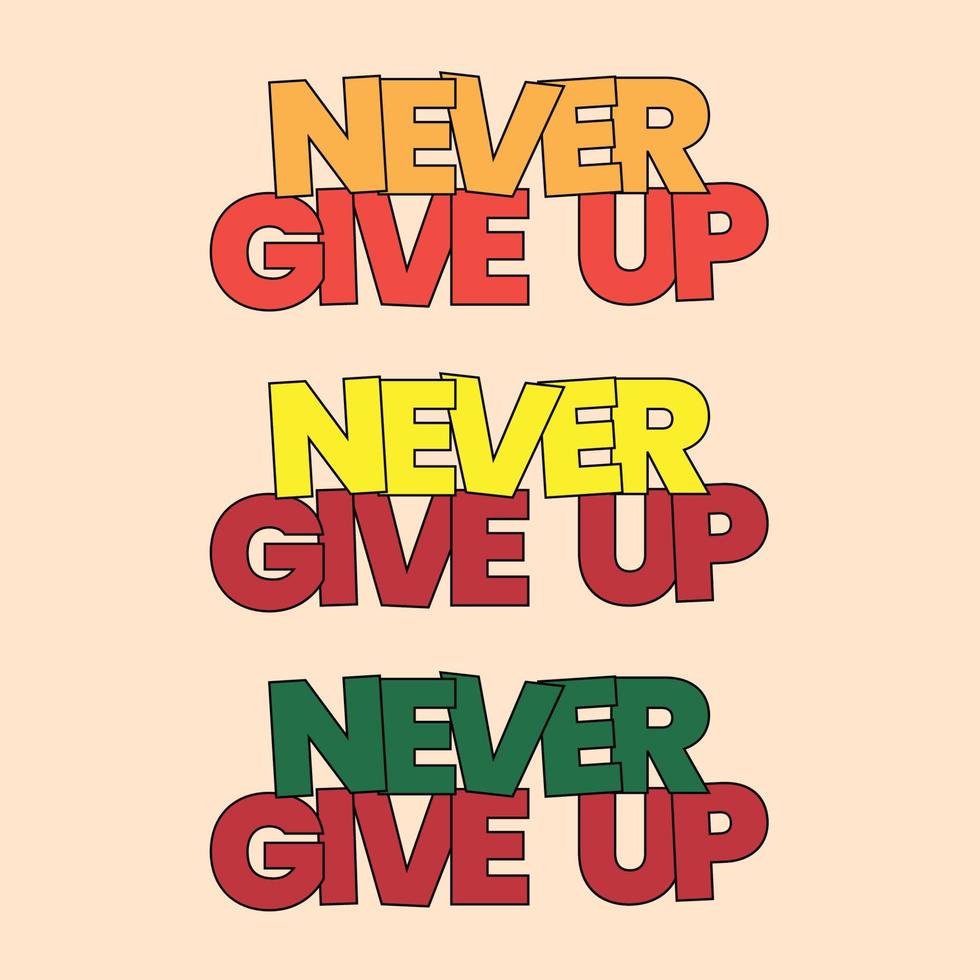 Never Give Up Colorful Typography Vector