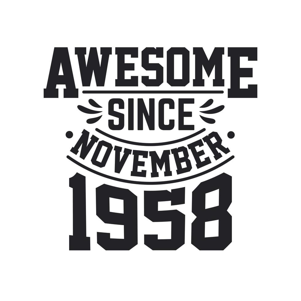 Born in November 1958 Retro Vintage Birthday, Awesome Since November 1958 vector