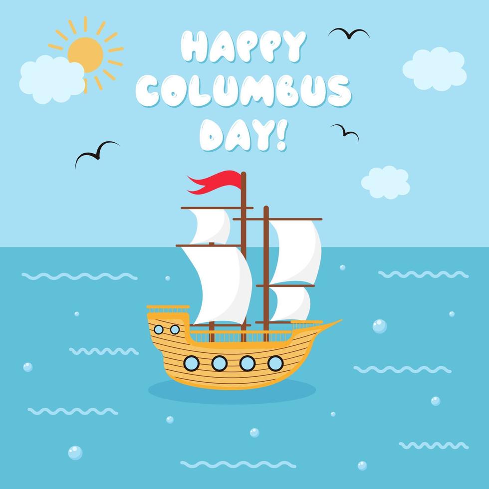 Sailing ship floating on the sea waves. Happy Columbus Day. Seascape in cartoon style. vector