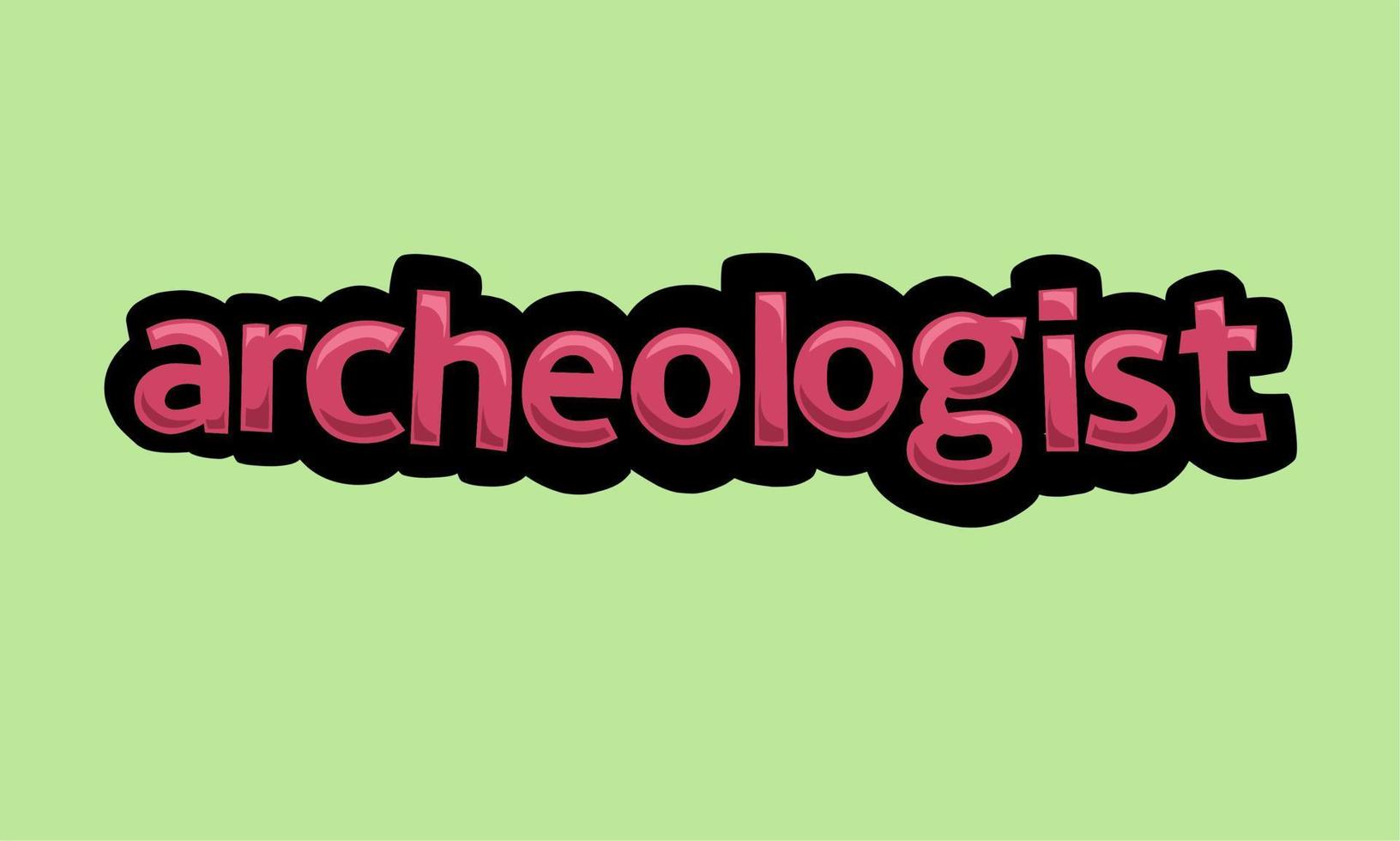 ARCHEOLOGIST writing vector design on a green background