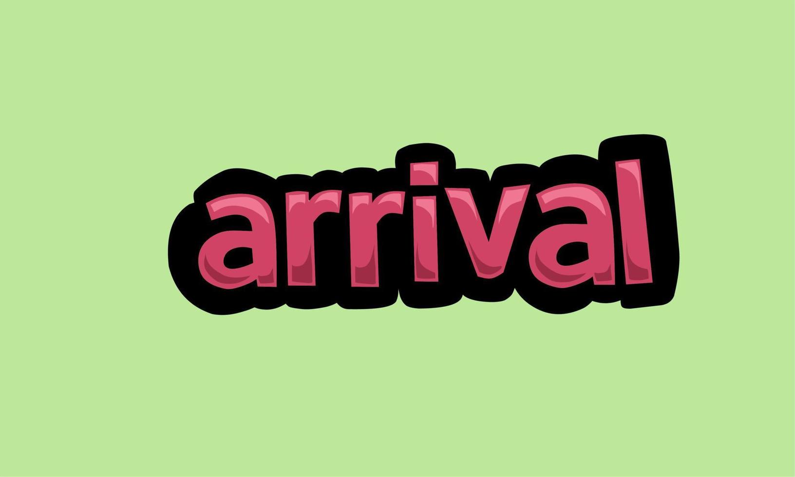 ARRIVAL  writing vector design on a green background