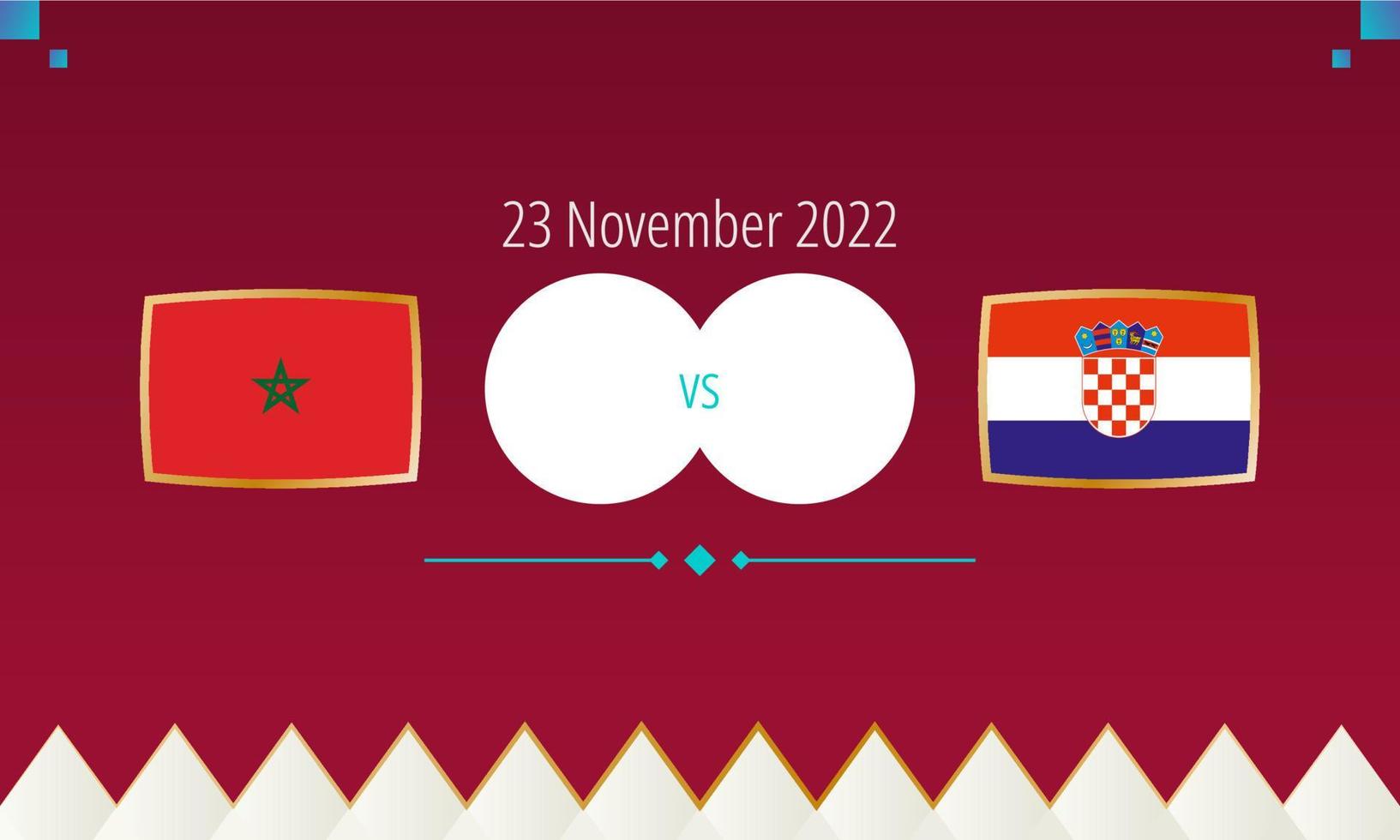 Morocco vs Croatia football match, international soccer competition 2022. vector
