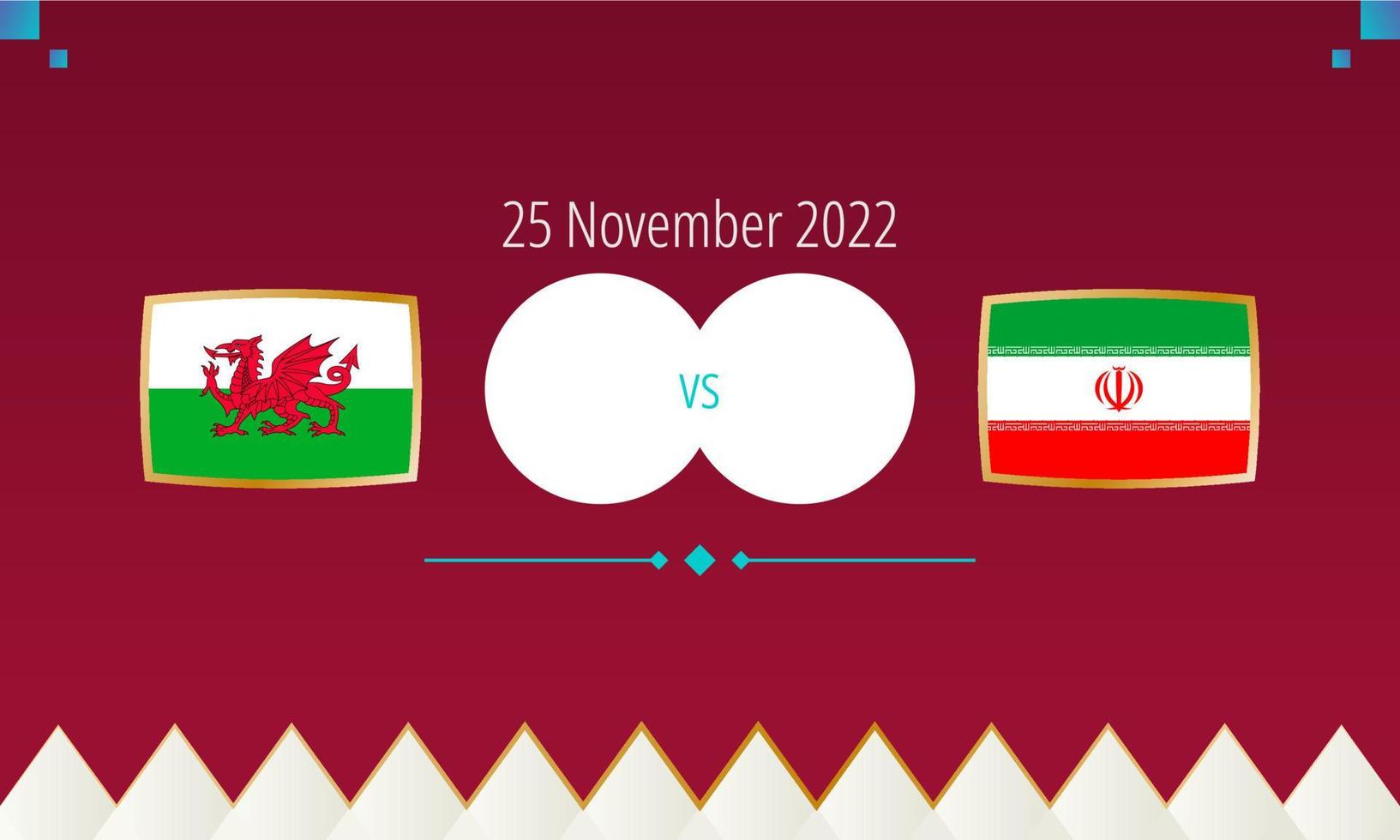 Wales vs Iran football match, international soccer competition 2022. vector
