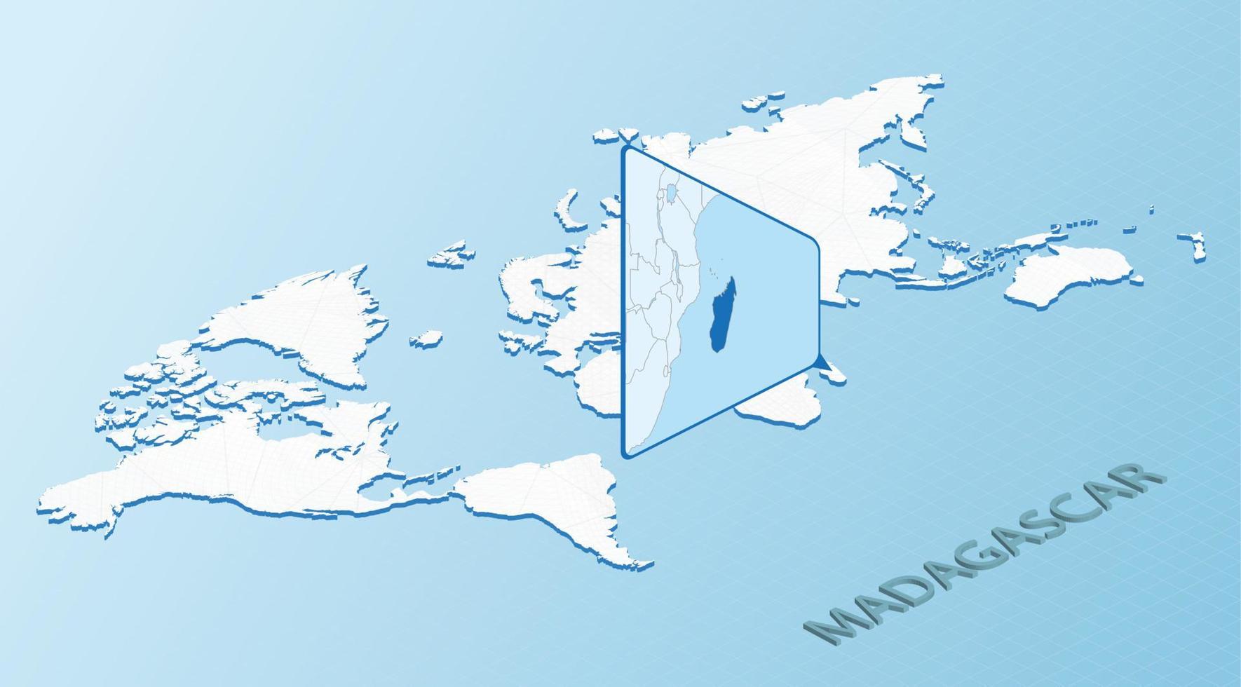 mapa mundial en estilo isométrico con mapa detallado de madagascar. mapa de madagascar azul claro con mapa del mundo abstracto. vector