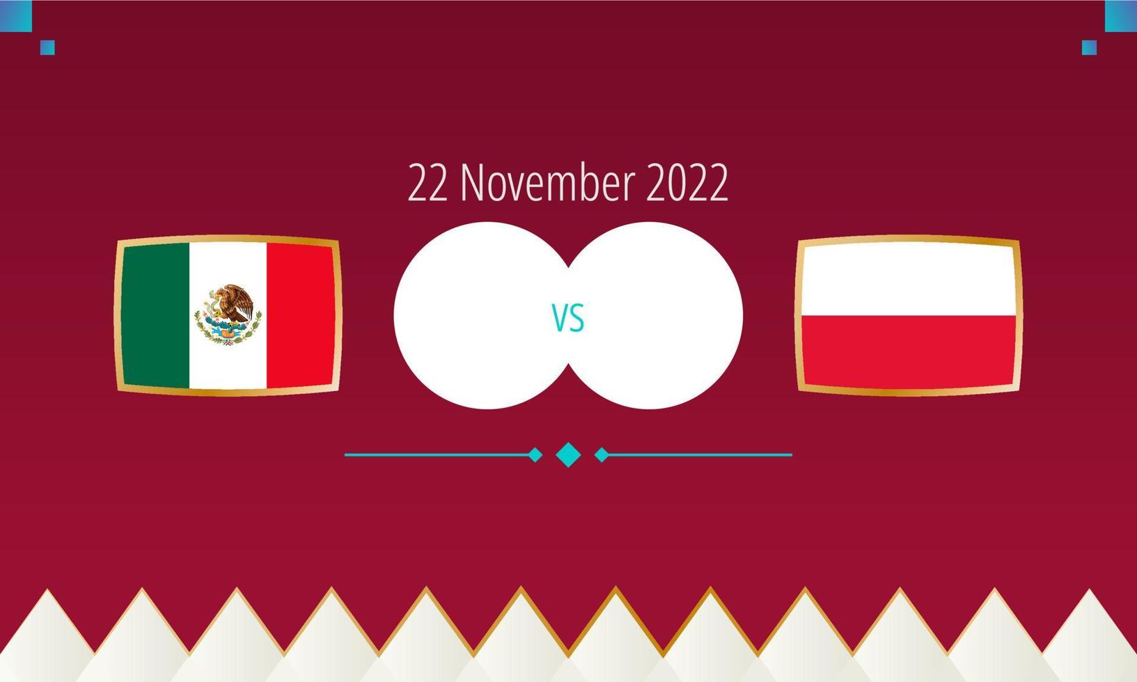 Mexico vs Poland football match, international soccer competition 2022. vector