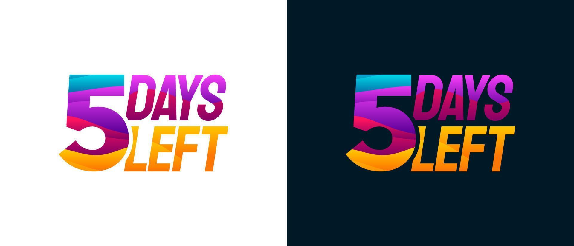 Modern Colorful Countdown left days banner, number of days left badge for promotion, countdown sales vector illustration