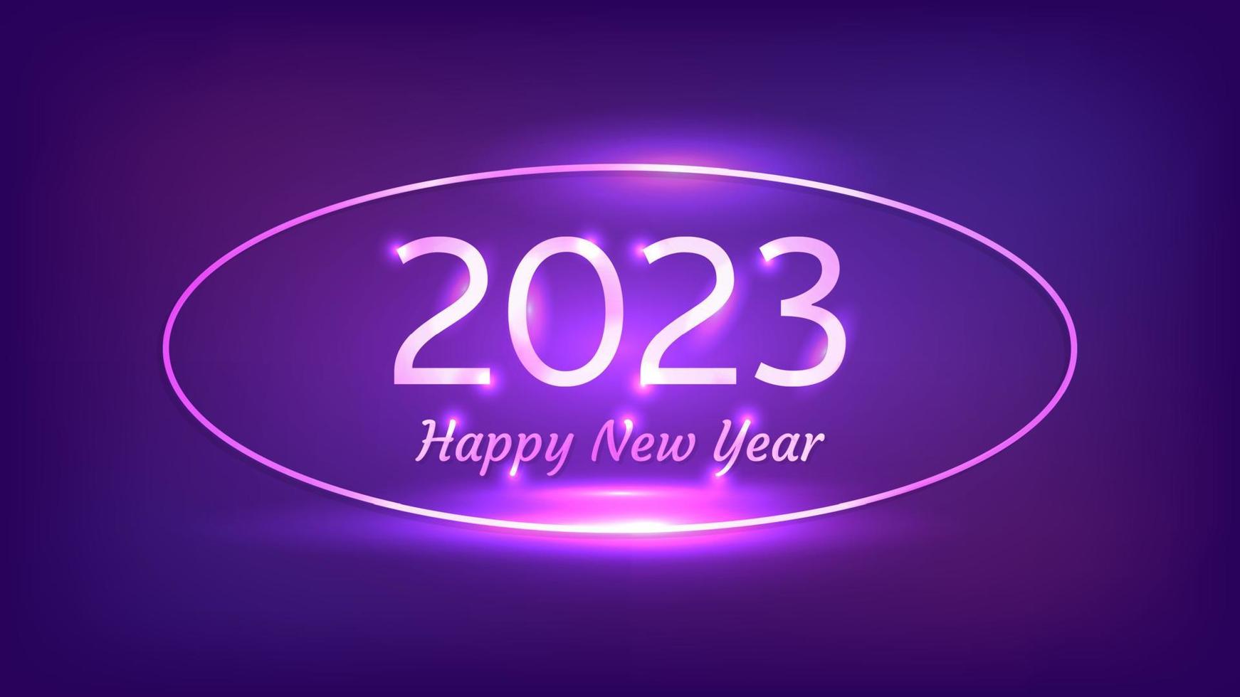 2023 Happy New Year neon background. Neon oval frame with shining effects for Christmas holiday greeting card, flyers or posters. Vector illustration