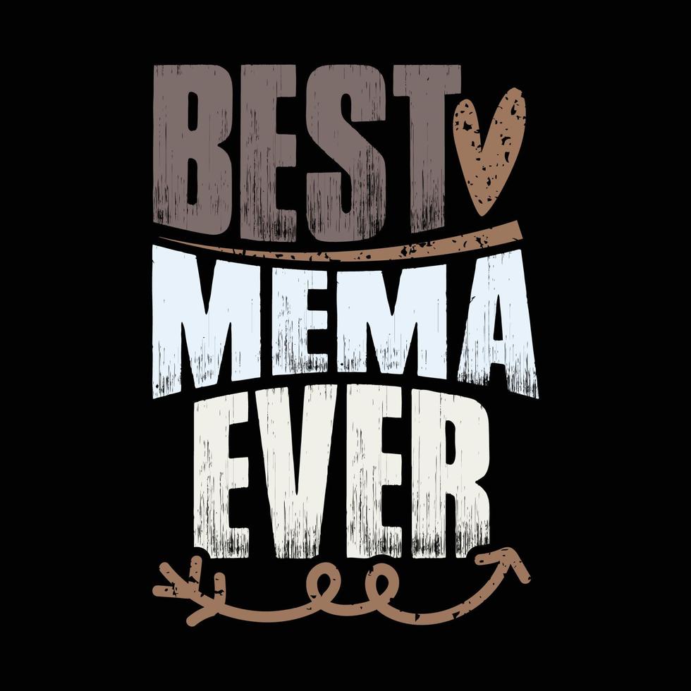 Best Mema Ever Silhouette Graphic Apparel vector