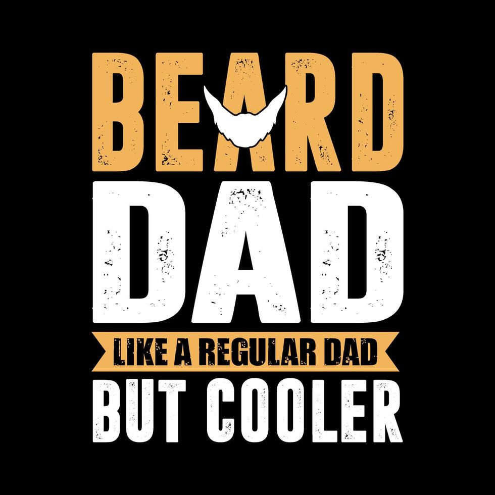 Dad Like A Regular Dad But Coolert shirt design vector, Dad t shirt design vector