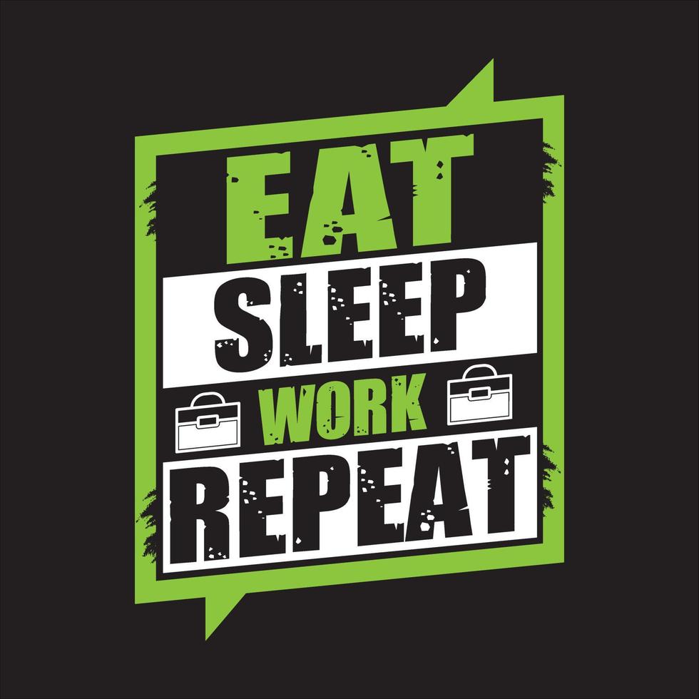 Eat sleep repeat  t shirt design, lettering t shirt, eat, Typography T-shirt design for print design. Inspirational quote, black tee design, vector, slogan, Vector, illustration Free Vector