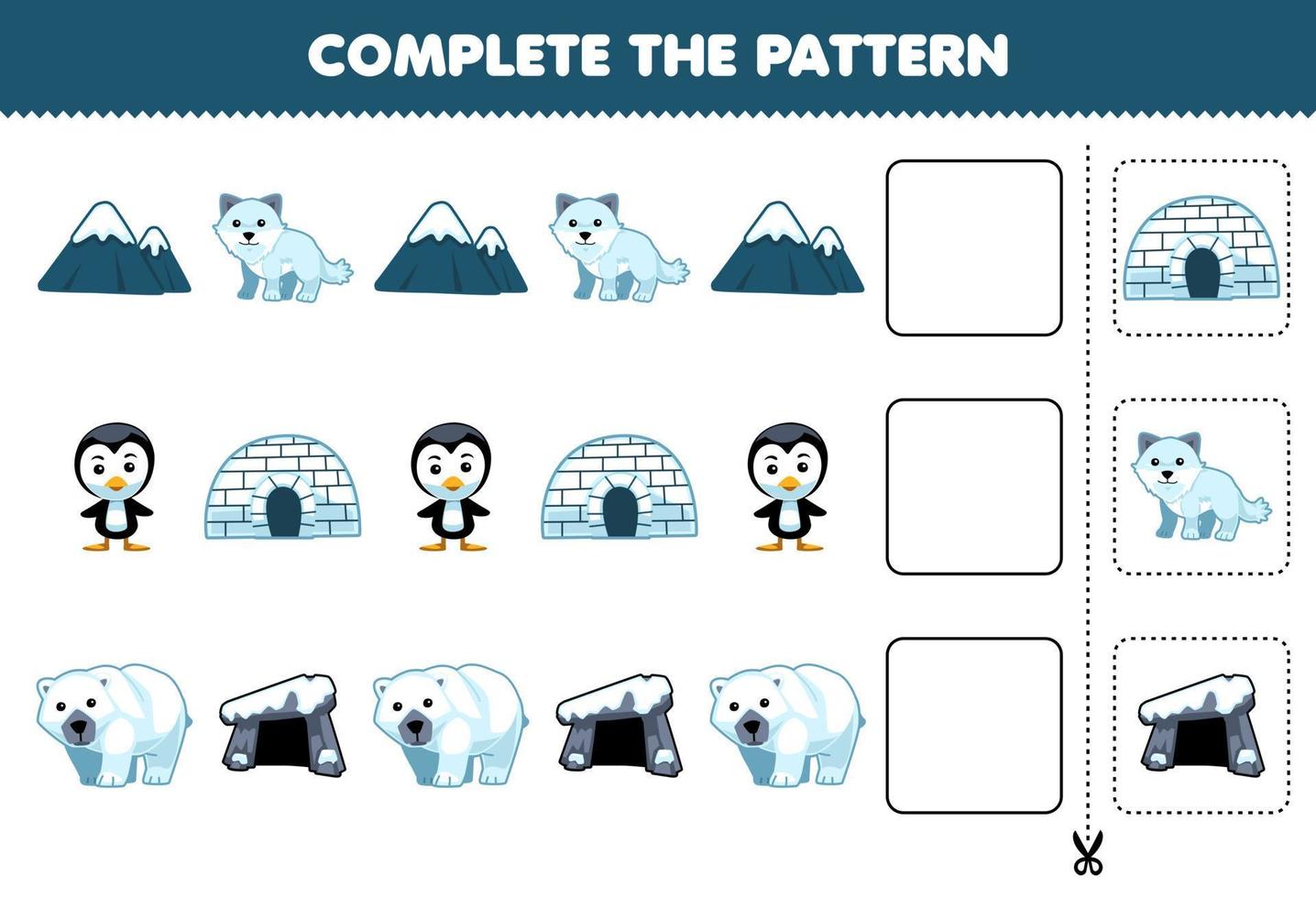 Education game for children cut and complete the pattern of each row from a cute cartoon mountain arctic fox penguin igloo polar bear den worksheet vector