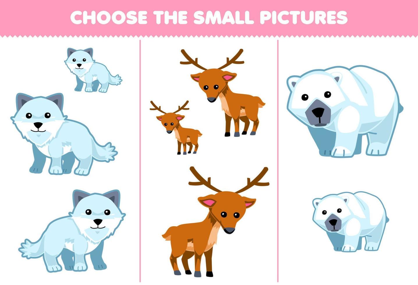 Education game for children choose the small picture of cute cartoon arctic fox deer polar bear printable winter worksheet vector