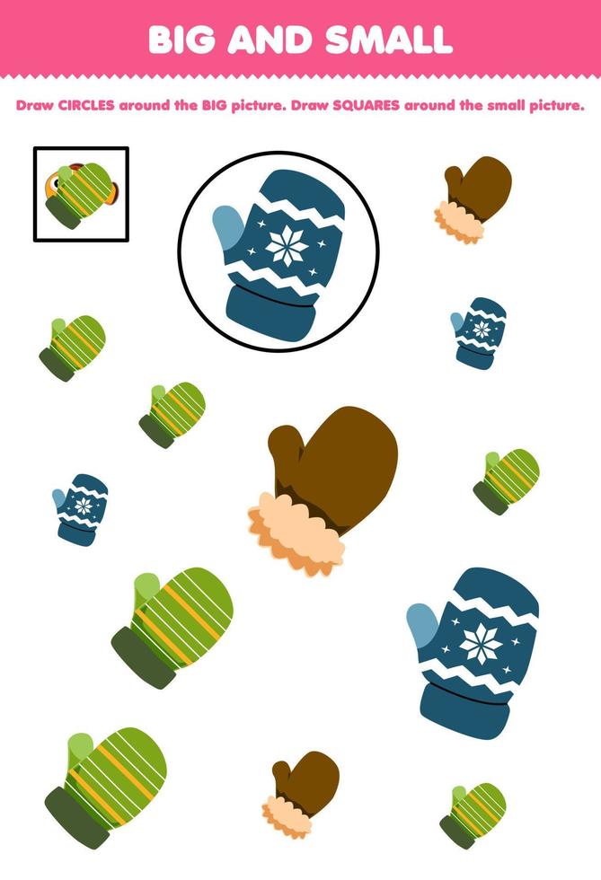 Education game for children arrange by size big or small by drawing circle and square of cute cartoon mitten printable winter worksheet vector
