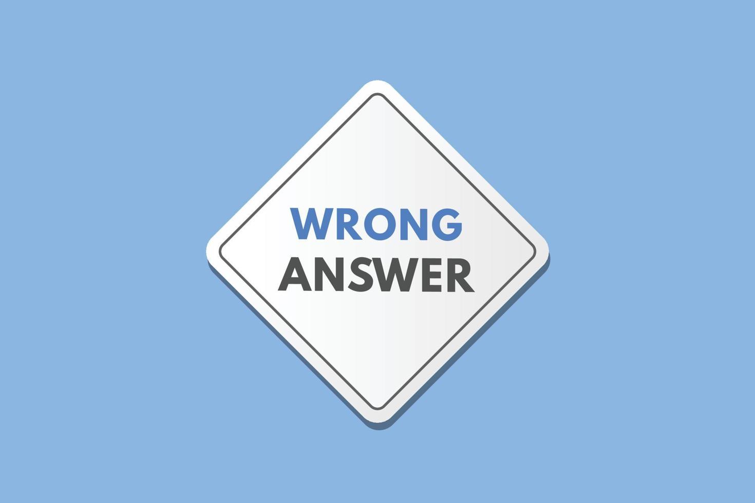 wrong answer Button. wrong answer Sign Icon Label Sticker Web Buttons vector