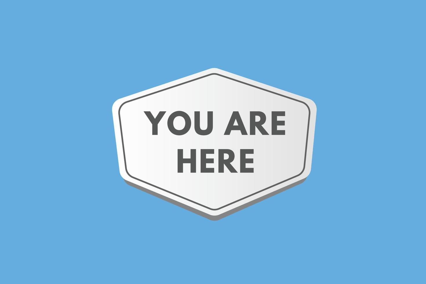 you are here Button. you are here Sign Icon Label Sticker Web Buttons vector