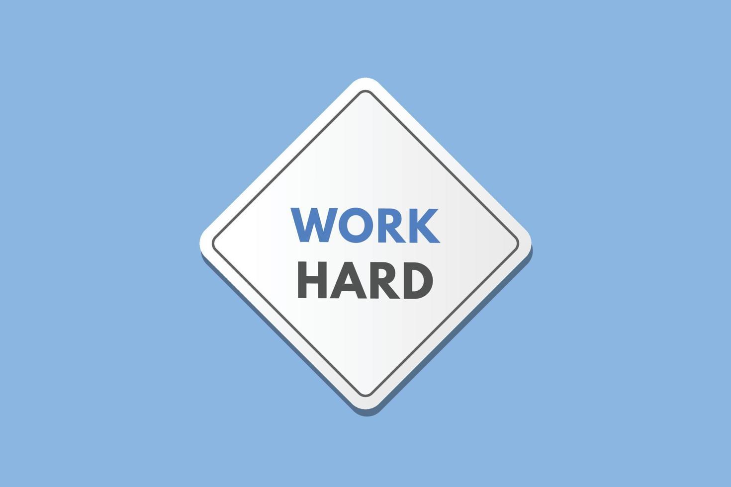 Work Hard Button. Work Hard Sign Icon Label Sticker Web Buttons vector