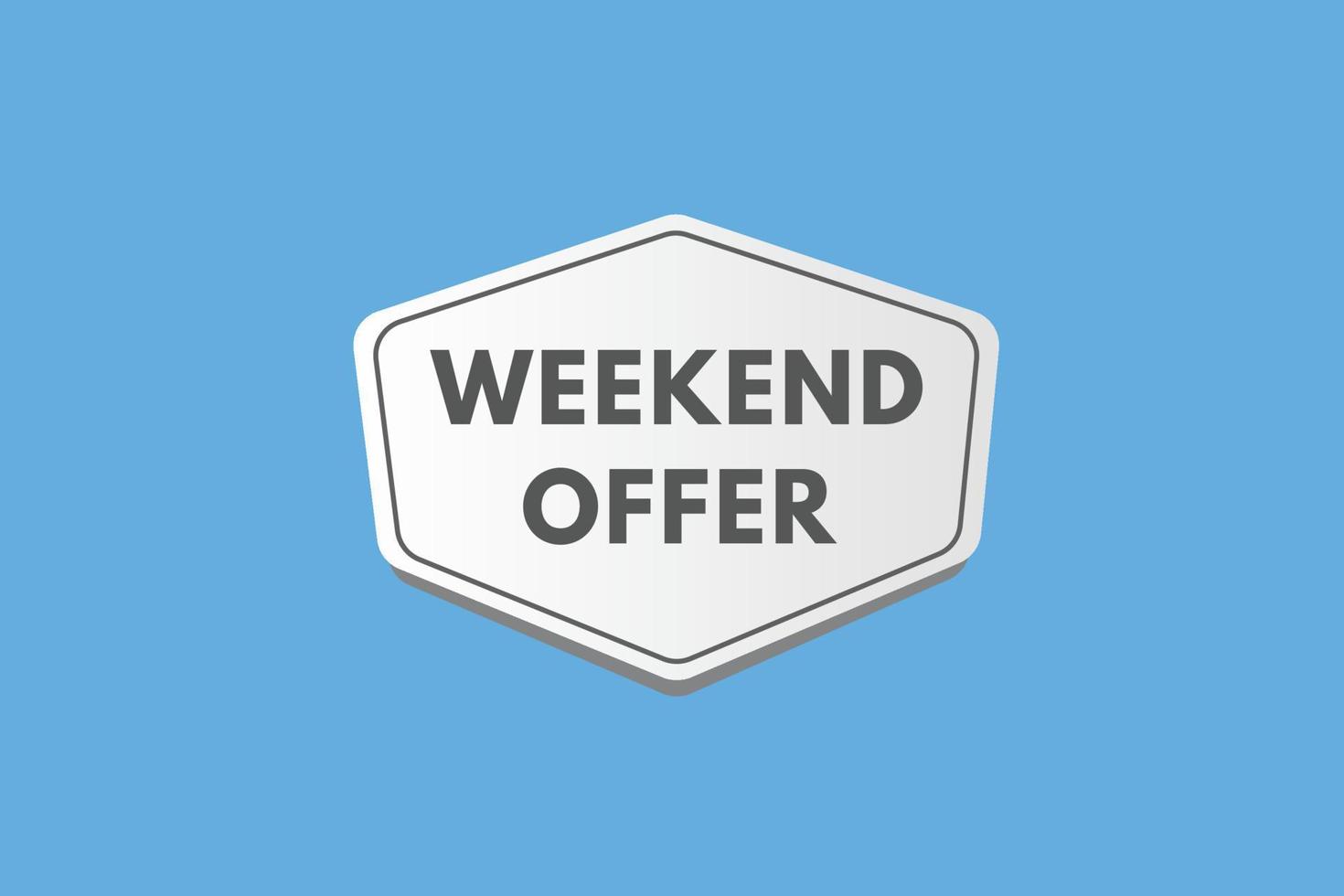 weekend offer Button. weekend offer Sign Icon Label Sticker Web Buttons vector