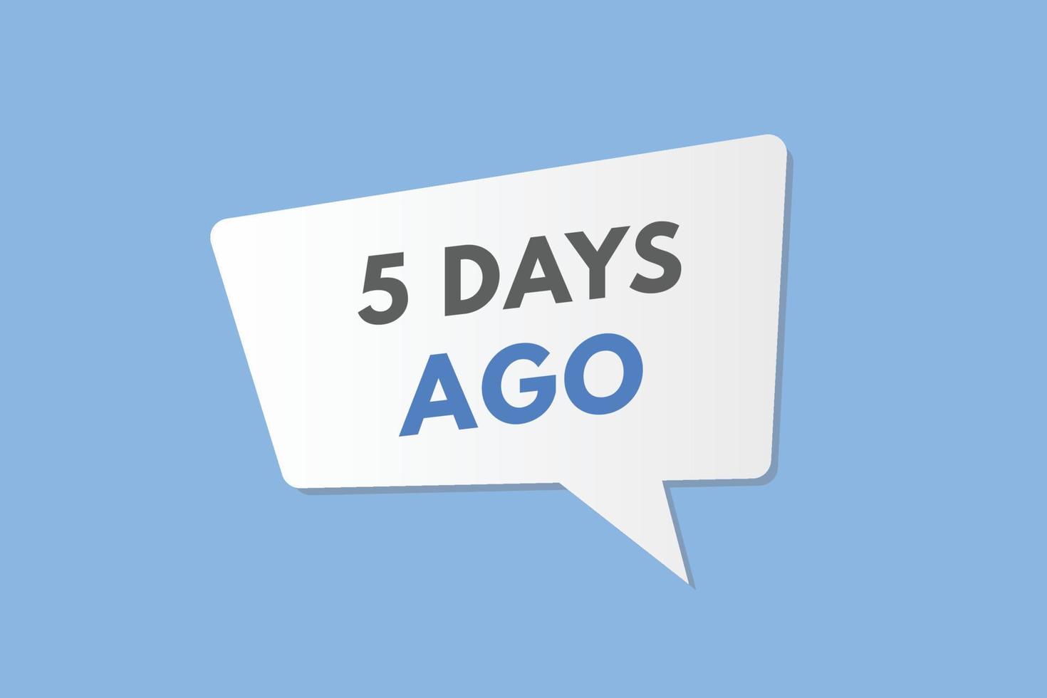 5 days ago text web button. five day ago banner label vector