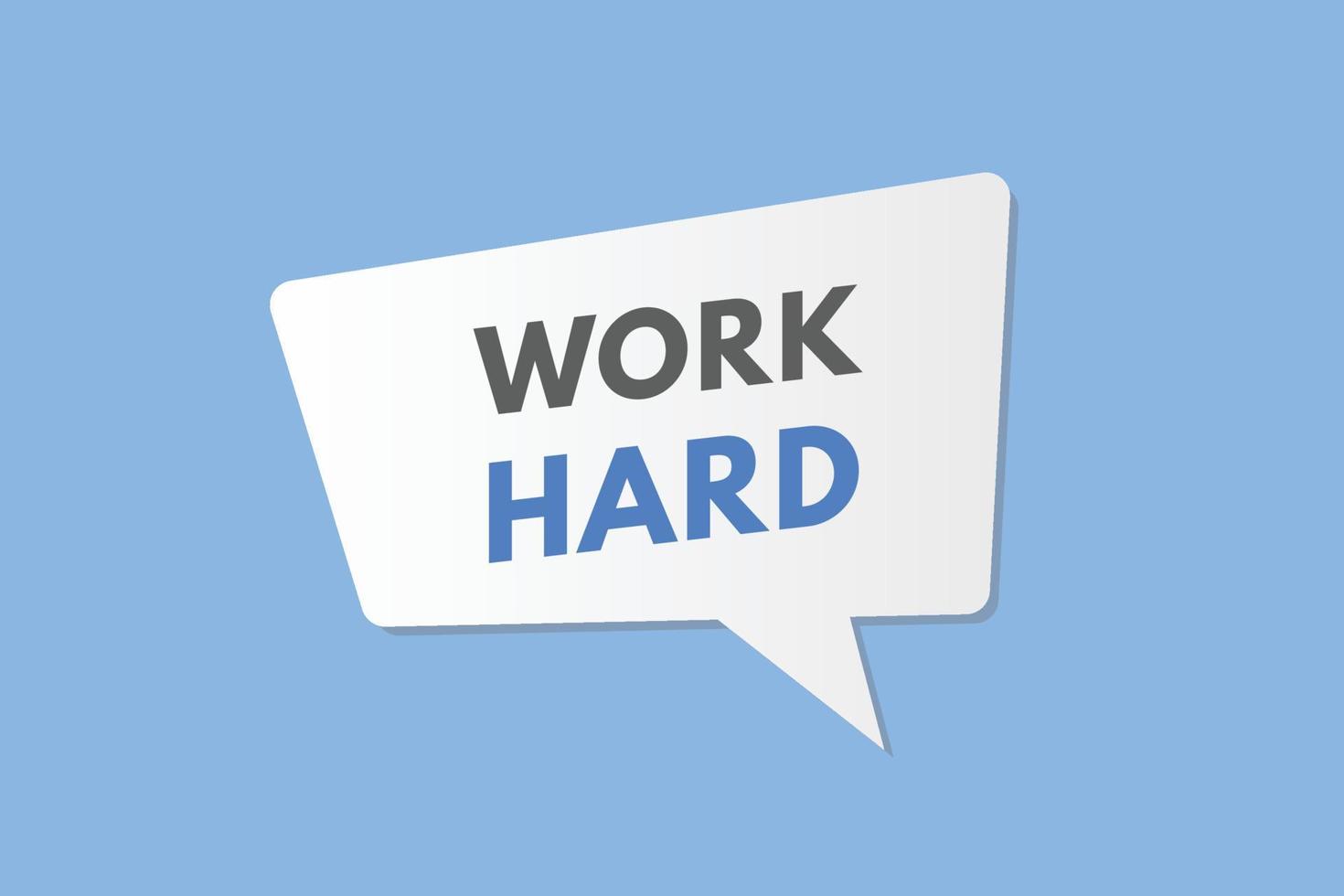 Work Hard Button. Work Hard Sign Icon Label Sticker Web Buttons vector