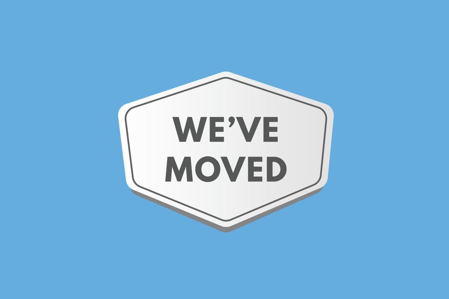 we've moved Button. we have moved Sign Icon Label Sticker Web Buttons vector