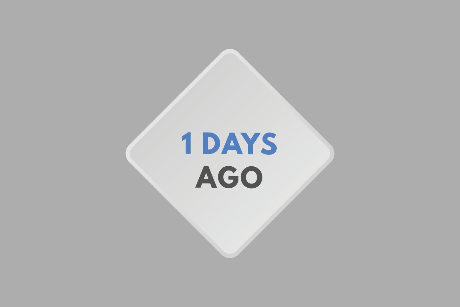1 days ago text web button. One day ago banner label vector