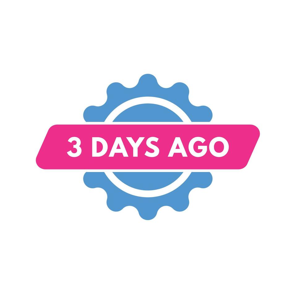 3 days ago text web button. three day ago banner label vector