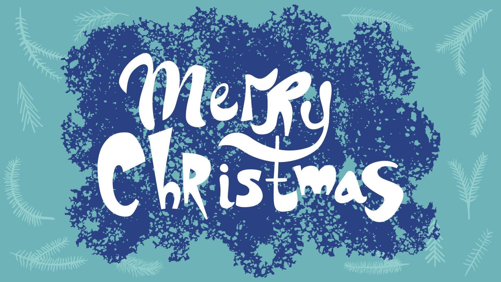 White lettering Merry Christmas on a blue background from a sponge texture on a turquoise background with decor of coniferous branches. Vector stock christmas illustration