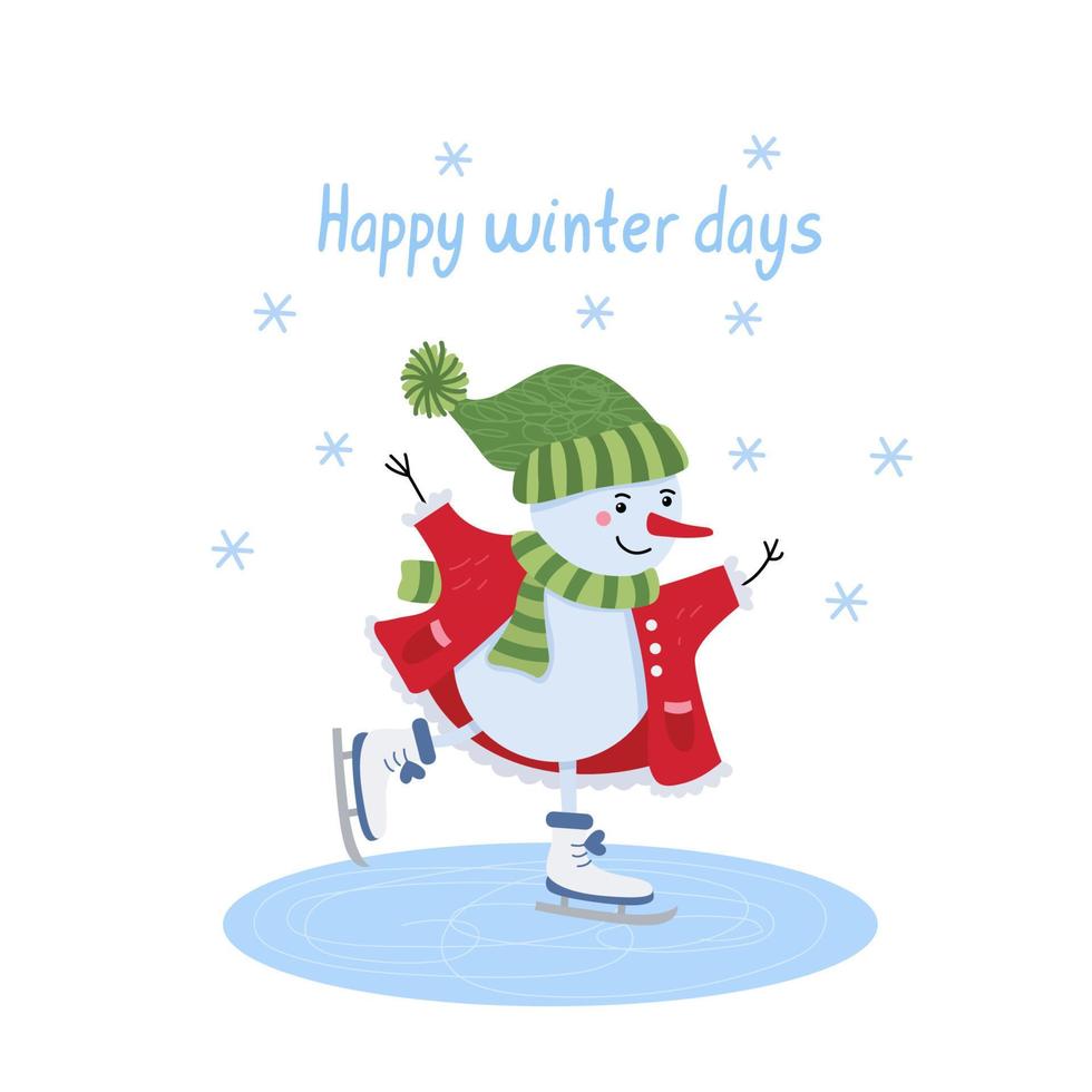 Happy winter days greeting card. Cute snowman skating. Funny character. Winter fun, sport and recreation. Vector flat illustration isolated on white. Green, blue and red colors