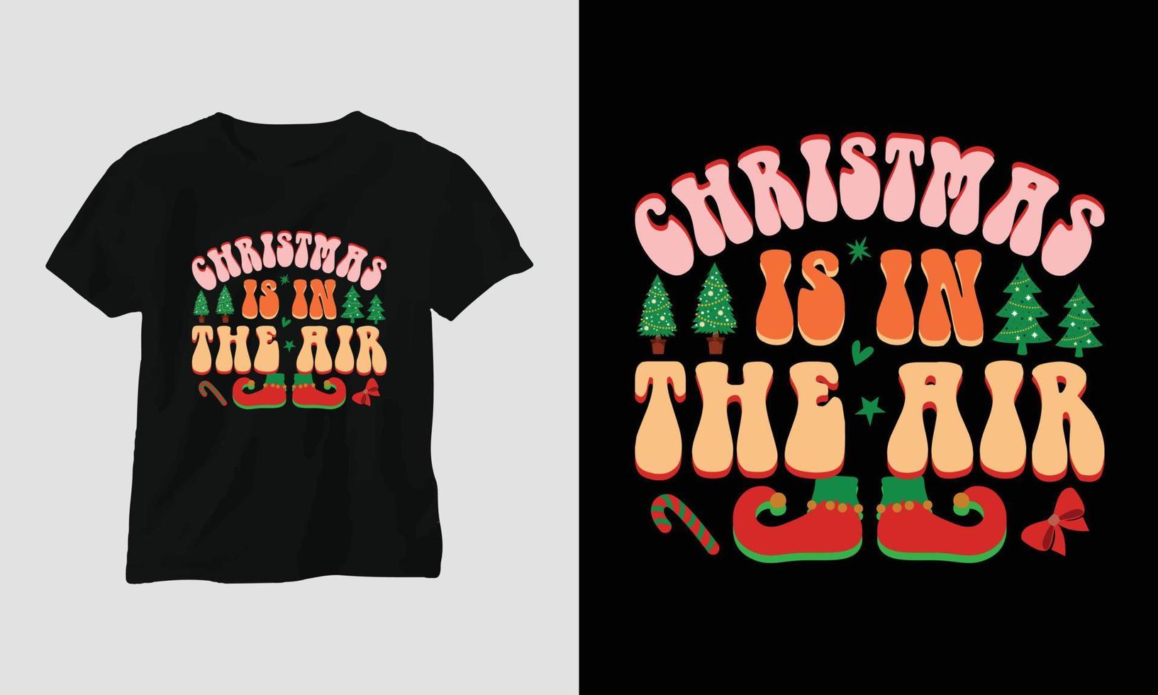 Christmas is in the air - Groovy Christmas SVG T-shirt and apparel design vector