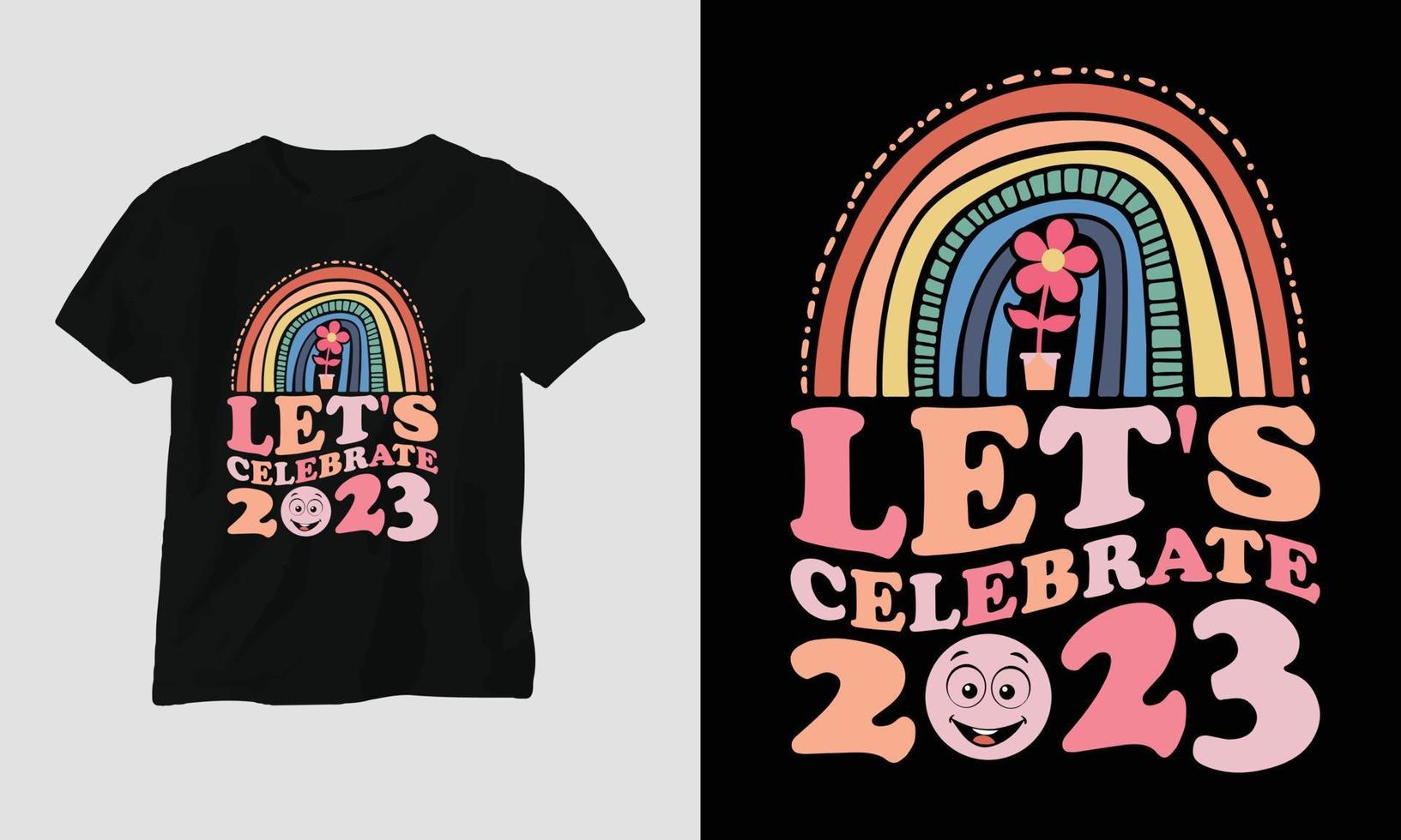 let's celebrate 2023 - Groovy New year 2023 T-shirt and apparel design vector