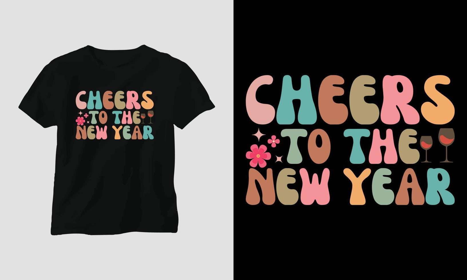 cheers to the new year- Groovy New year 2023 T-shirt and apparel design vector