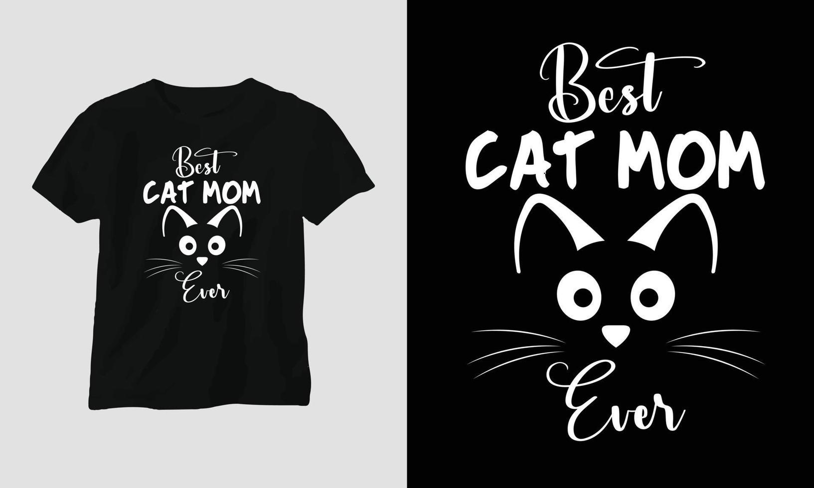 best cat mom ever - Cat quotes T-shirt and apparel design vector