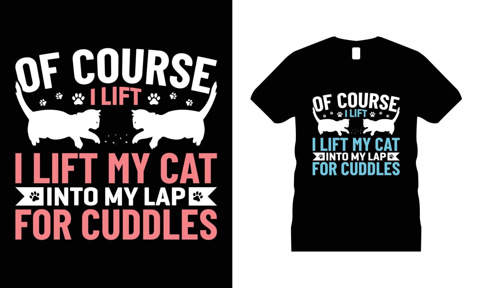 Cat Animal Pets Motivational T-shirt Design vector. Use for T-Shirt, mugs, stickers, etc. vector