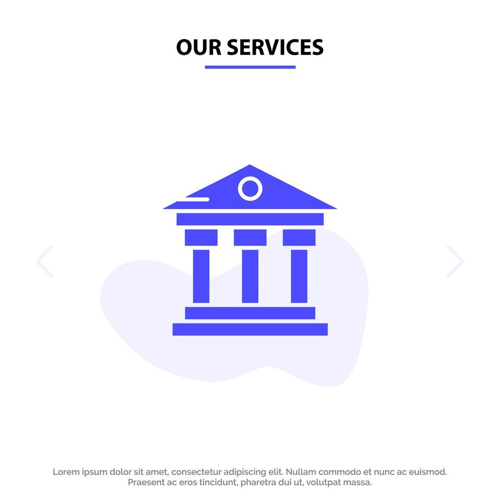 Our Services Bank Building Money Service Solid Glyph Icon Web card Template vector