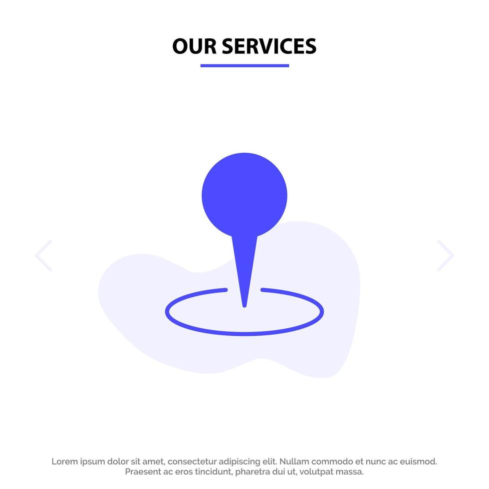 Our Services Location Map Marker Pin Solid Glyph Icon Web card Template vector