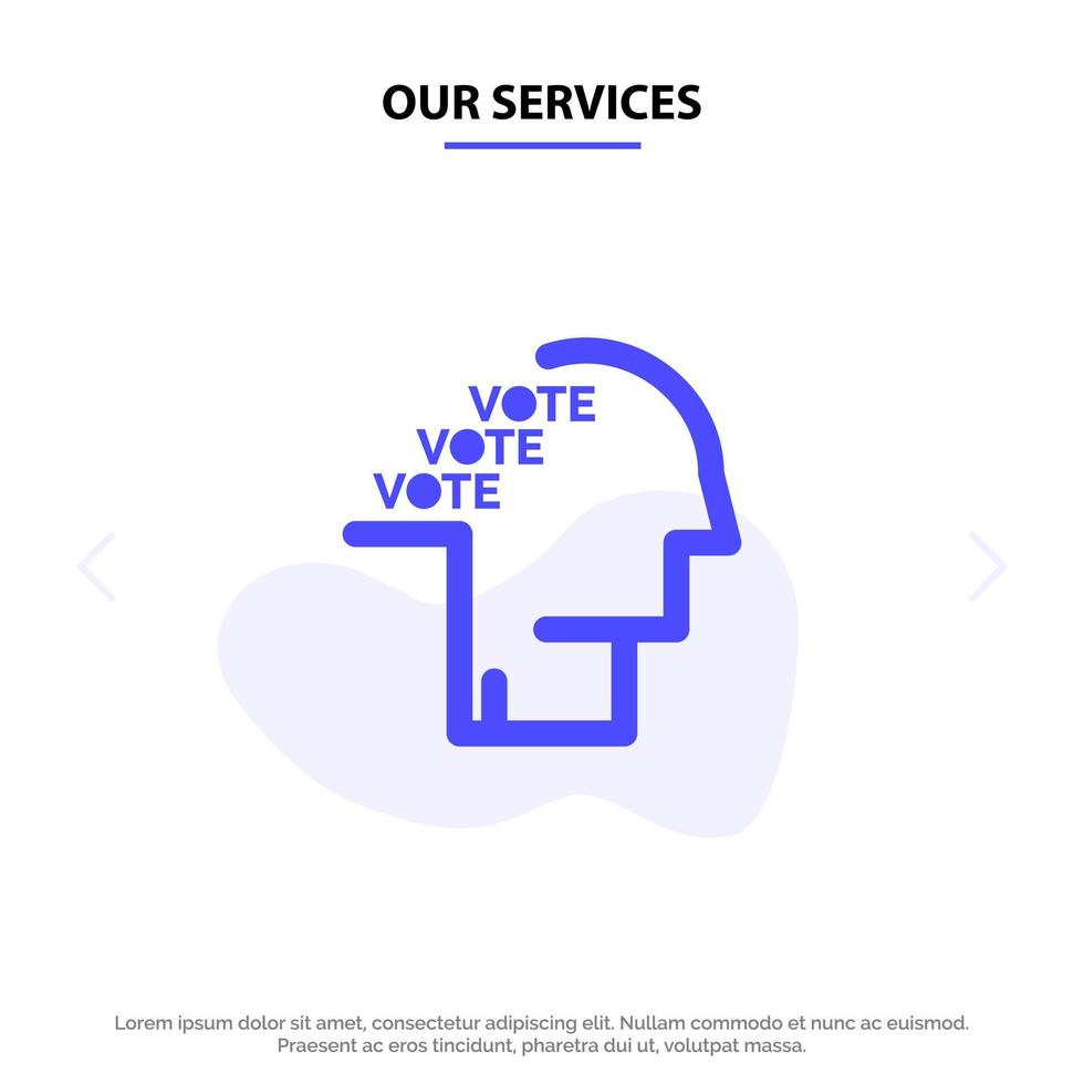 Our Services Ballot Election Poll Referendum Speech Solid Glyph Icon Web card Template vector