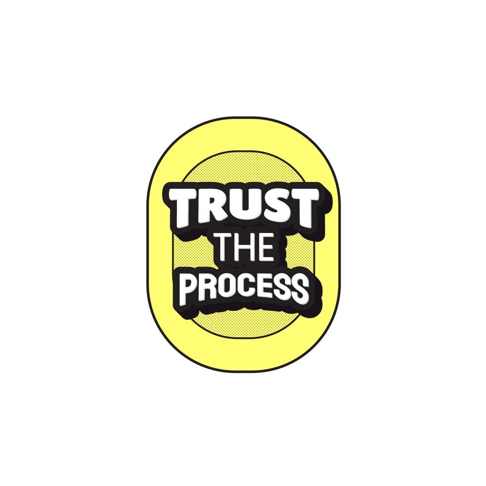Retro theme emblem sticker. Slogan Trust the Process. for printed stickers or clothing motif designs. Vector