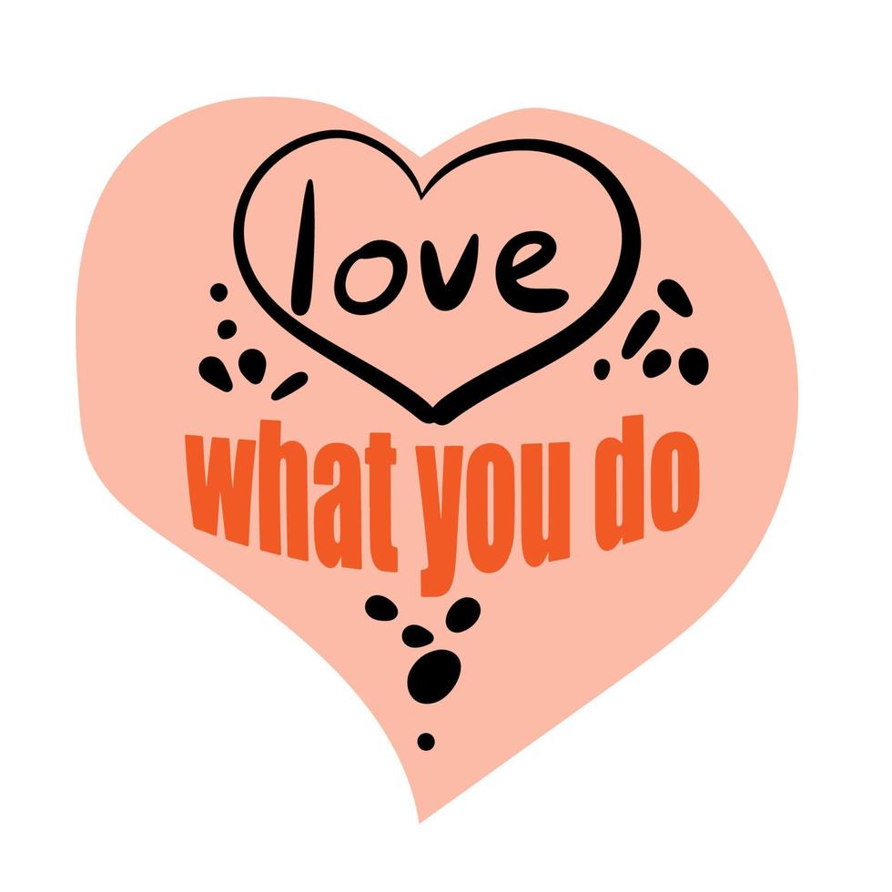 Do what you love quote. Hand drawn motivational vector lettering ...