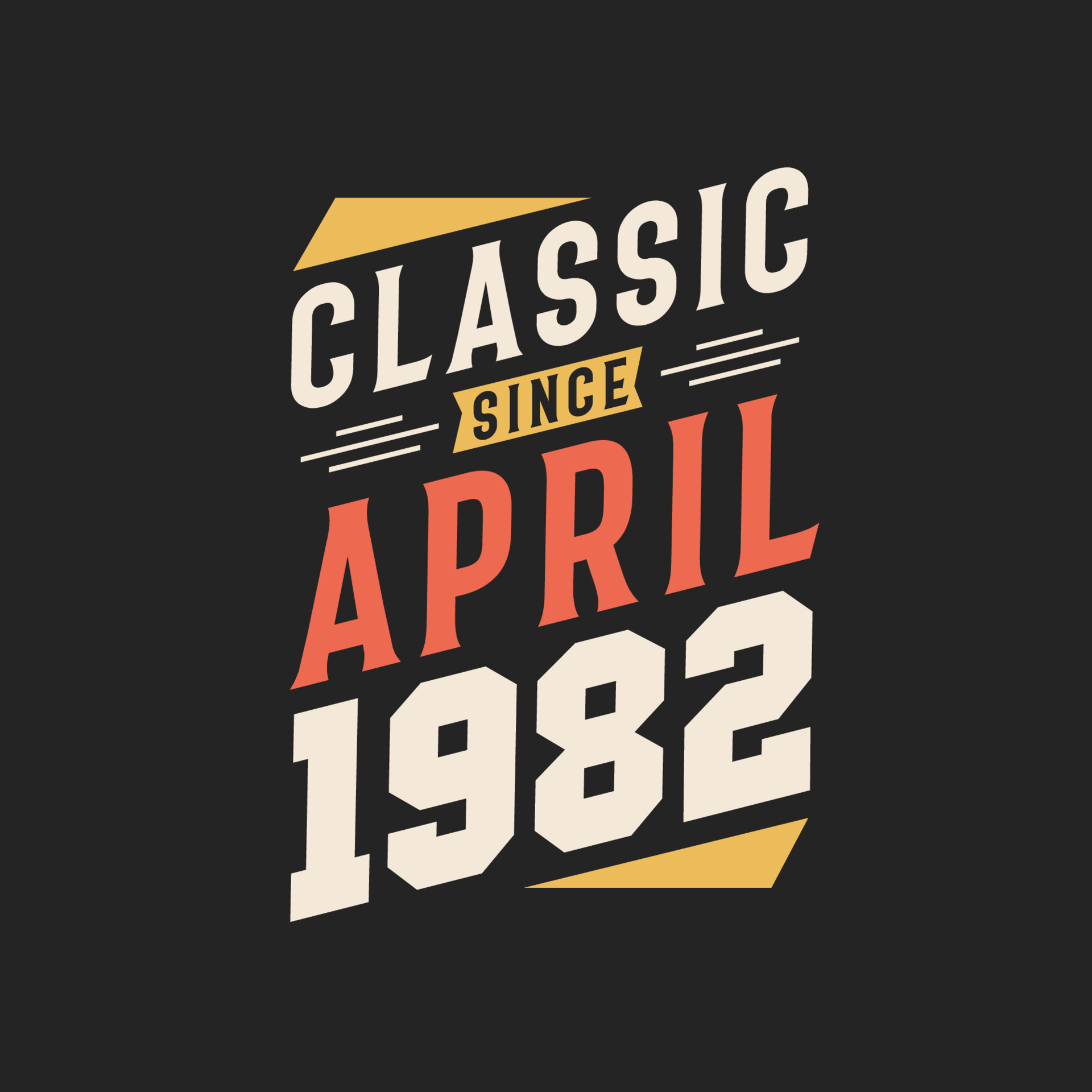 Classic Since April 1982 Born in April 1982 Retro Vintage Birthday