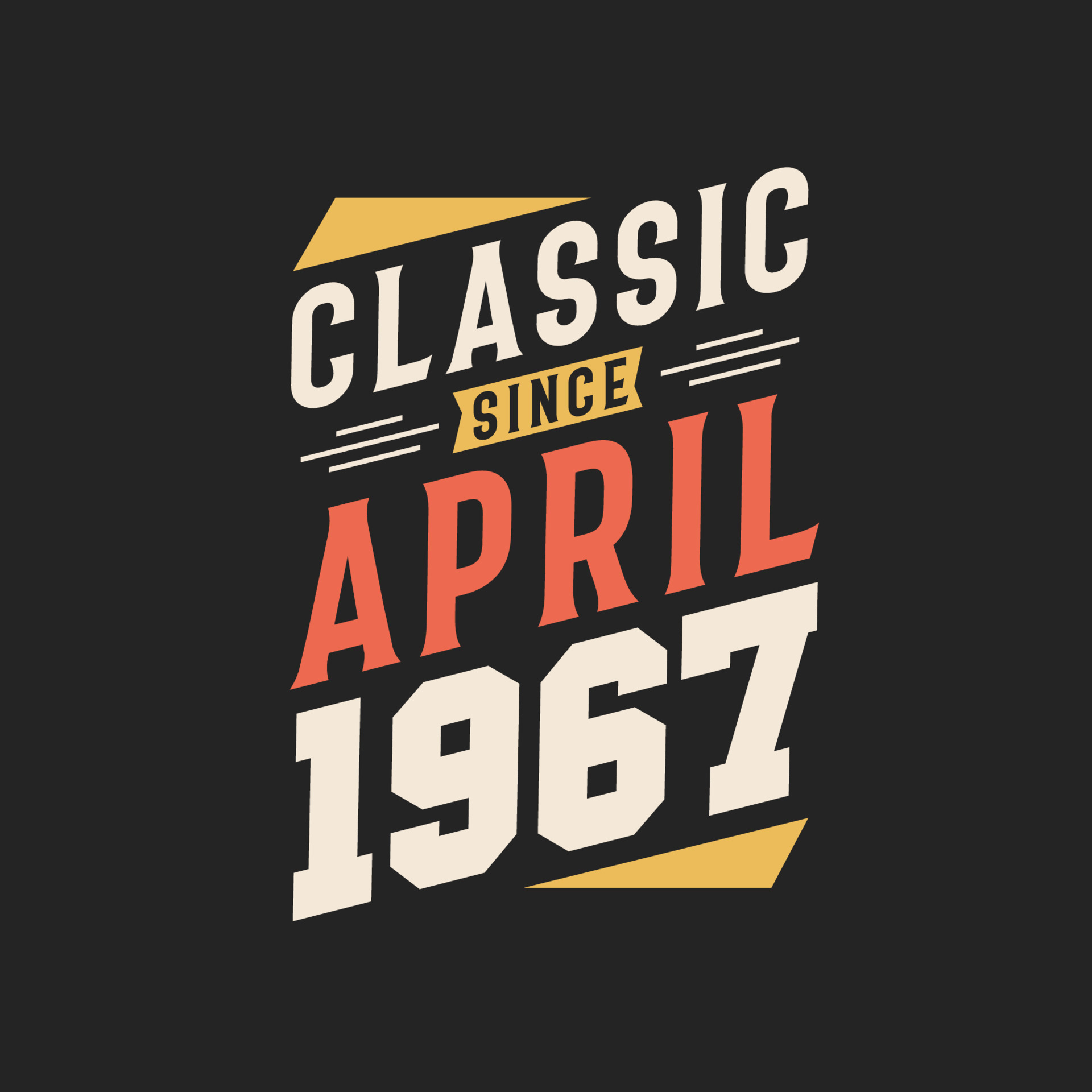 Classic Since April 1967 Born in April 1967 Retro Vintage Birthday